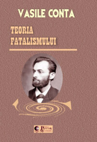 Vasile CONTA - Teoria fatalismului